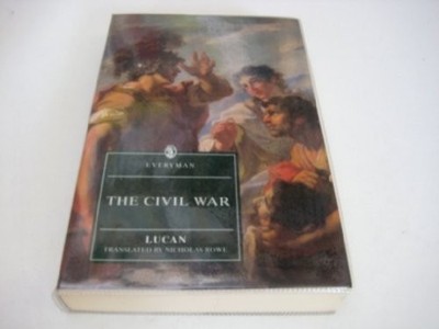 The Civil War: Pharsalia or Bellum Civile by Lucan 046087571X The Fast Free