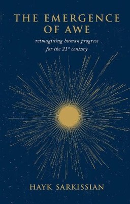 Hayk Sarkissian The Emergence of Awe (Gebundene Ausgabe)