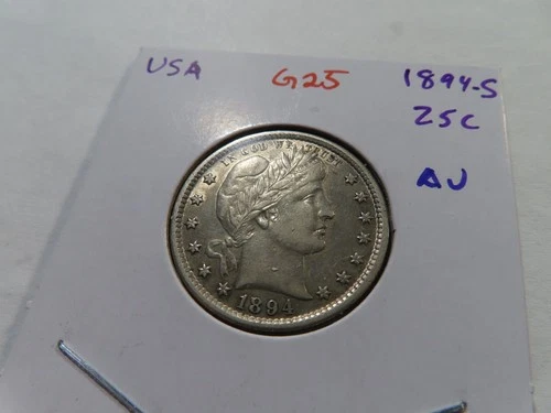 G25 USA 1894-S Barber Quarter AU Nice Toning