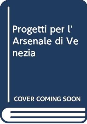 Buch - Projekte für das Arsenal von Venedig - Chen, Arthur H.
