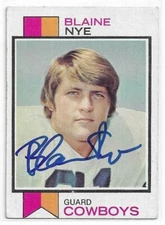 BLAINE NYE Autographed Signed 1973 Topps Football ROOKIE card 299 Dallas Cowboys