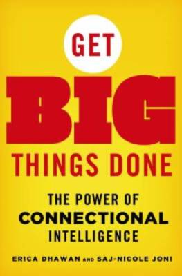 Get Big Things Done: The Power of Connectional Intelligence - VERY GOOD