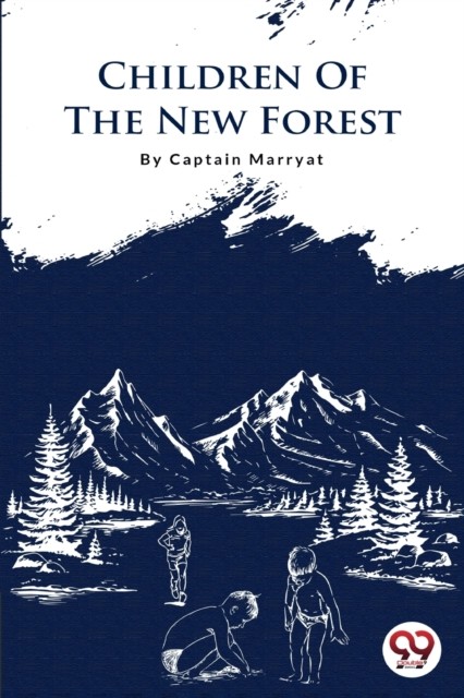 Children of the New Forest by Capt Frederick Marryat PAPERBACK 9789356562486