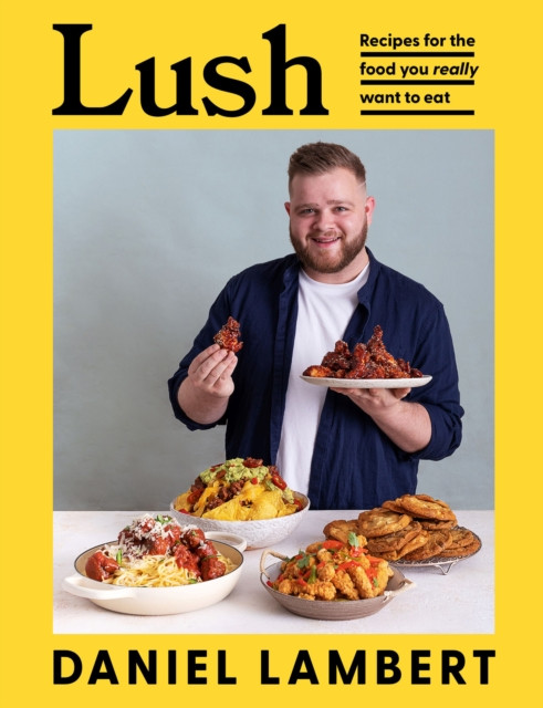 Lush by Daniel Lambert (Hardback Book)