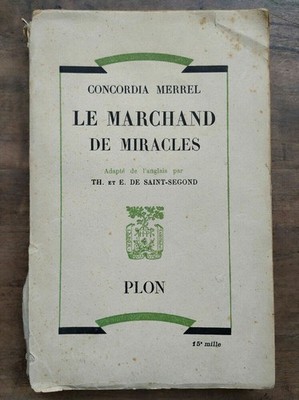 Concordia Merrel: Der Wunderhändler / Plon 1950