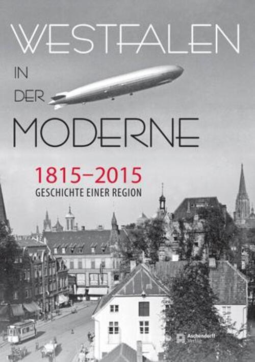 Thumbnail - Westfalen In Der Moderne 1815-2015 Geschichte Einer Region Bernd