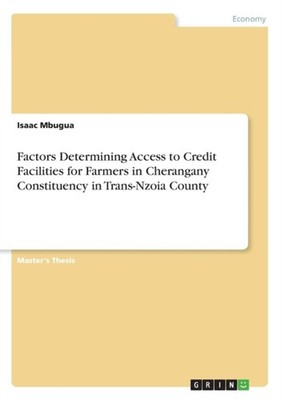 Mbugua - Factors Determining Access to Credit Facilities for Farmers i - X555z