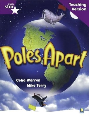 Rigby Star Guided Reading Purple Level: Poles Apart Teaching Ver