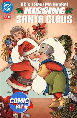 DC'S I SAW MA HUNKEL KISSING SANTA CLAUS #1 (2025) 1ST PRINTING MAIN COVER