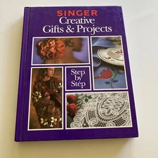 Creative Gifts & Projects Singer Reference Library Hardcover 1993 Color Pictures