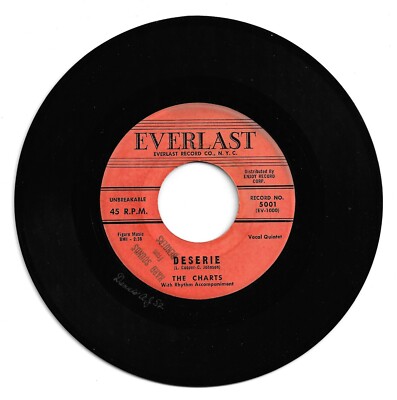 DOO WOP 45 THE CHARTS DESERIE ON EVERLAST  STRONG VG ORIGINAL  3RD PRESS