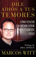 Dile AdióS A Tus Temores (How To Overcome Fear) | Marcos Witt | Taschenbuch