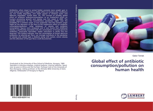Gabor Ternak | Global Effect Of Antibiotic Consumption/Pollution On Human Health-image
