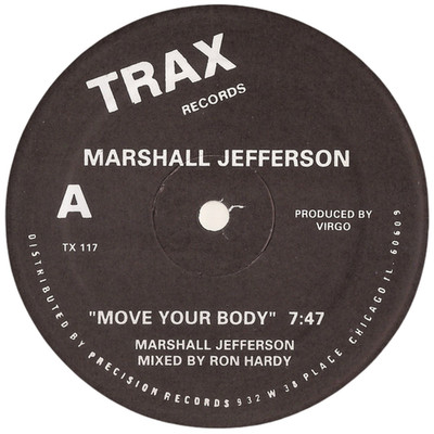 Marshall Jefferson / Jamie Principle - 'Move Your Body / Baby Wants To Ride'