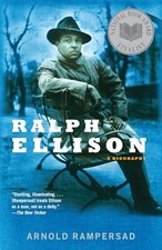 Ralph Ellison: A Biography by Rampersad
