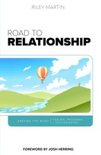 The Road to Relationship - Praying the Word - Psalms, Proverbs, and Ecclesia...