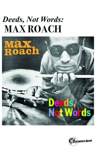 Deeds, Not Words by Max Roach [Cassette Tape]