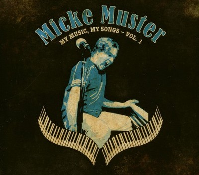 Micke Muster - My Music, My Songs, Vol.1 (CD) - Revival Rock & Roll/Rockabilly