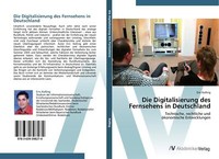 Die Digitalisierung Des Fernsehens In Deutschland | Buch | 9783639398274