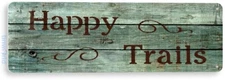 Happy Trails Hiking Jogging Bike Path Trail Rustic Decor Tin Sign B356