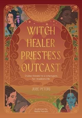 Witch, Healer, Priestess, Outcast, Julie Peters,