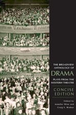 The Broadview Anthology of Drama: Concise Edi...