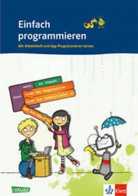 Einfach programmieren. Mit Arbeitsheft und App Programmieren lernen 