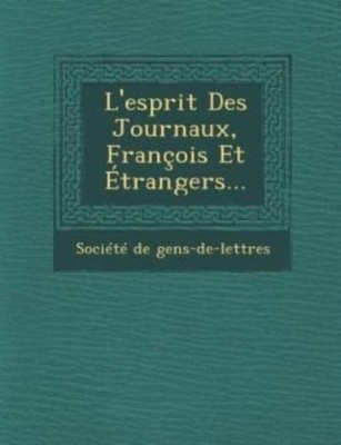 L'esprit Des Journaux, Francois Et Etrangers