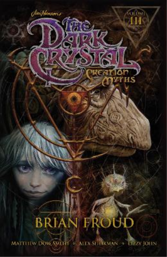 Matthew Dow Smit Jim Henson's The Dark Crystal: Creation Myths Vol.  (Tascabile)