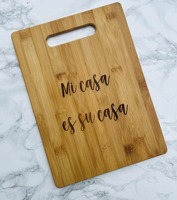 Cutting Board Mi Casa Es Su Casa  Bamboo Cutting Board Gift