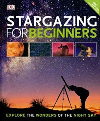 Stargazing für Anfänger: 2nd Edition,