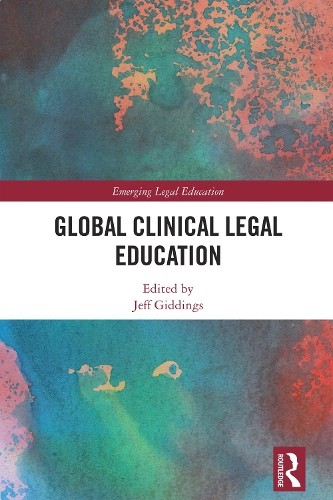 Global Clinical Legal Education by Jeff Giddings - 9781032390987