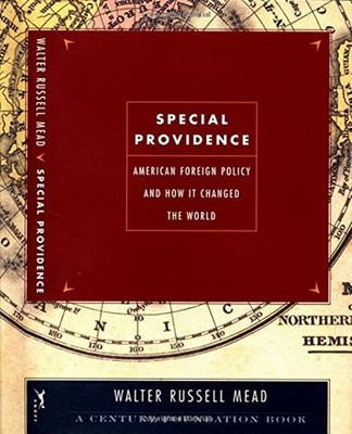 Special Providence : American Foreign Policy and How It Changed t