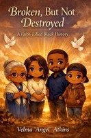 Velma Angel Atkins | Broken, But Not Destroyed | Taschenbuch | Englisch (2026)