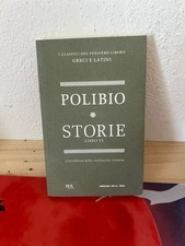 I CLASSICI PENSIERO LIBERO GRECI E LATINI POLIBIO STORIE LIBRO VI CDS 2012