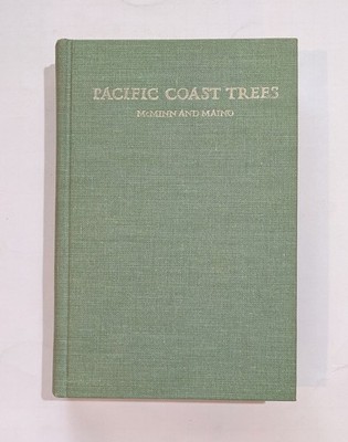 McMinn & Maino Illustrated Manual of Pacific Coast Trees gardening botany