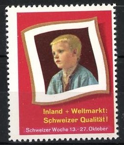 Reklamemarke Schweiz, Inland + Weltmarkt: Schweizer Qualität!, Junge in blauem  