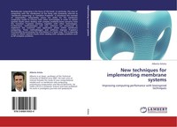 New Techniques For Implementing Membrane Systems Alberto Arteta