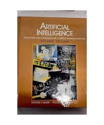 Artificial Intelligence: Structures and Strategies for Complex Problem Solving, 