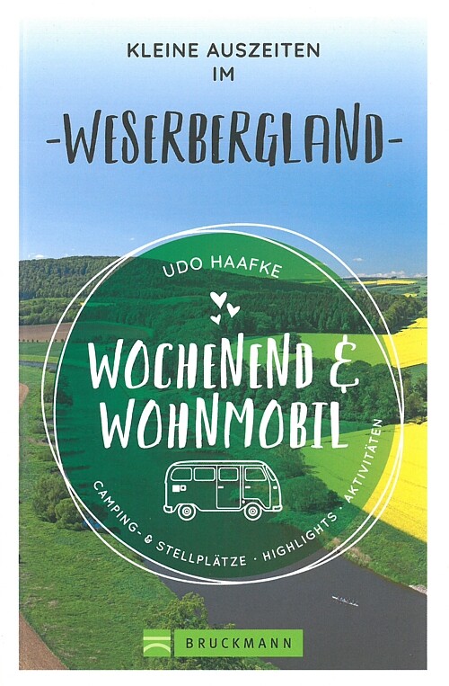 Wochenend & Wohnmobil Weserbergland Routen/Reiseführer/Stellplätze/Campingplätze