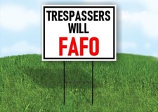 TRESPASSERS WILL FAFO RED BLACK 18x24 in Yard Road Sign w/ Stand