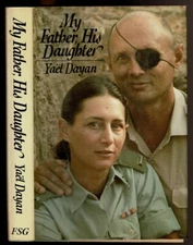 MY FATHER, HIS DAUGHTER Dayan, Yael