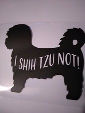 I Shih Tzu Not Cute Funny Car Vinyl decal