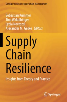 Supply Chain Resilience: Insights from Theory and Pract - Paperback NEW Kummer,