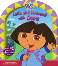 Let's Get Dressed with Dora (Dora the Explorer) - board book Lindner, Brooke...