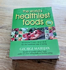 World’s Healthiest Foods - George Mateljan - Healthy Eating Guide