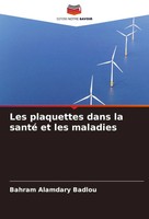 Les Plaquettes Dans La Santé Et Les Maladies Bahram Alamdary Badlou Taschenbuch