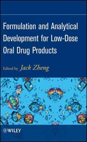 Formulation and Analytical Development for Low-Dose Oral Drug... - 9780470056097