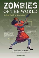 Ross Payton - Zombies Of The World A Field Guide To The Undead - Har - G245Z