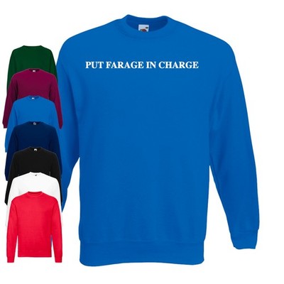 Put Farage In Charge Pullover | Nigel Farage | Vote Reform | Make UK Great Again